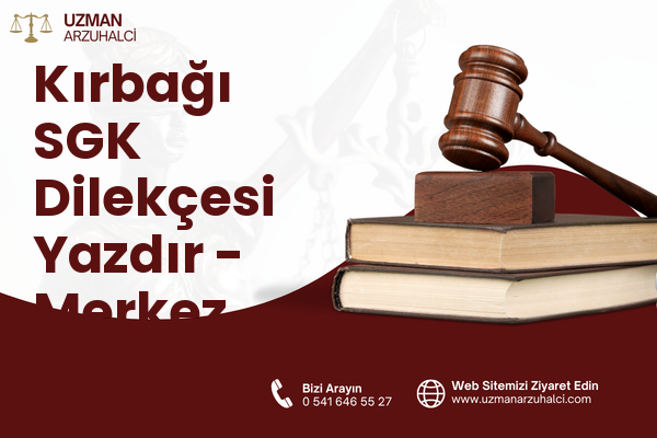 Kırbağı SGK Dilekçesi Yazdır - Merkez