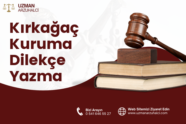 Kırkağaç Kuruma Dilekçe Yazma