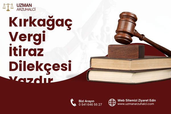Kırkağaç Vergi İtiraz Dilekçesi Yazdır
