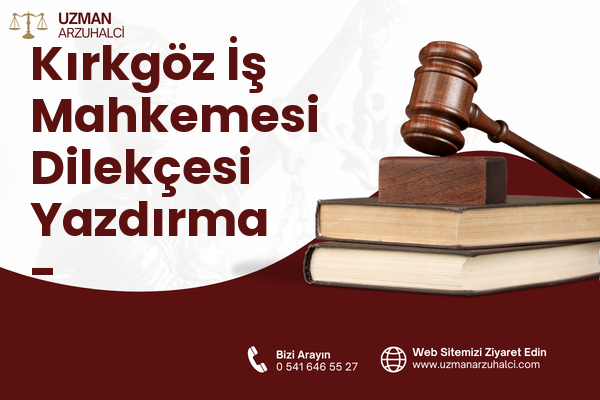 Kırkgöz İş Mahkemesi Dilekçesi Yazdırma - Şebinkarahisar