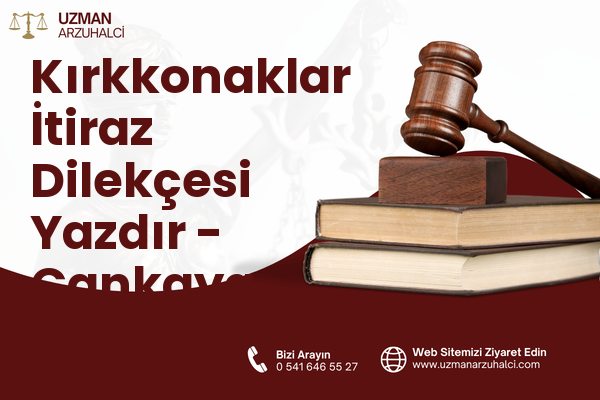 Kırkkonaklar İtiraz Dilekçesi Yazdır - Çankaya