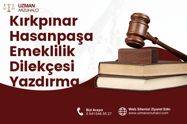 Kırkpınar Hasanpaşa Emeklilik Dilekçesi Yazdırma - Sapanca