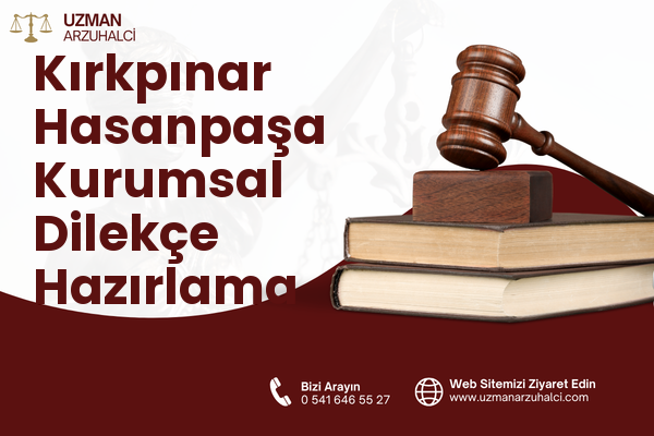 Kırkpınar Hasanpaşa Kurumsal Dilekçe Hazırlama - Sapanca