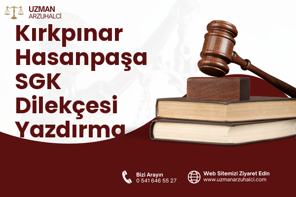 Kırkpınar Hasanpaşa SGK Dilekçesi Yazdırma - Sapanca