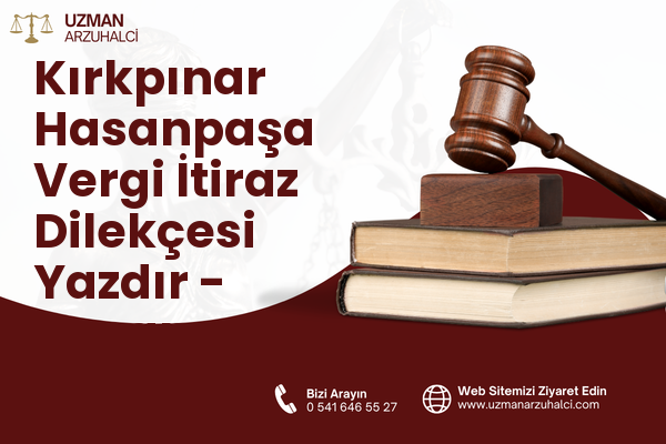 Kırkpınar Hasanpaşa Vergi İtiraz Dilekçesi Yazdır - Sapanca