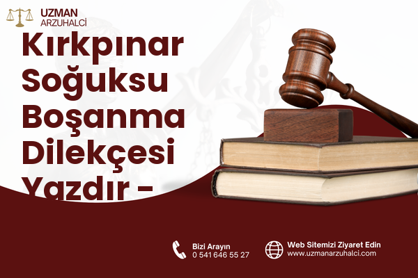 Kırkpınar Soğuksu Boşanma Dilekçesi Yazdır - Sapanca