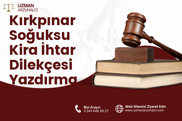 Kırkpınar Soğuksu Kira İhtar Dilekçesi Yazdırma - Sapanca