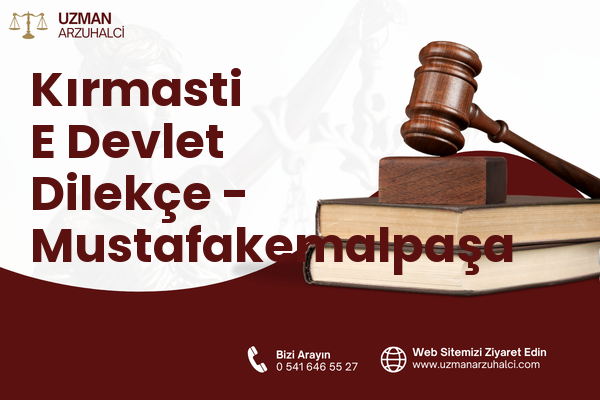 Kırmasti E Devlet Dilekçe - Mustafakemalpaşa