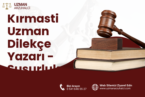 Kırmasti Uzman Dilekçe Yazarı - Susurluk