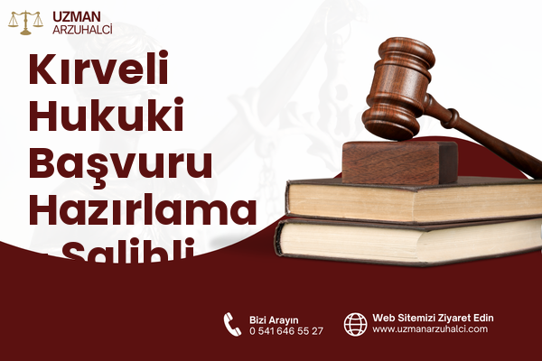 Kırveli Hukuki Başvuru Hazırlama - Salihli
