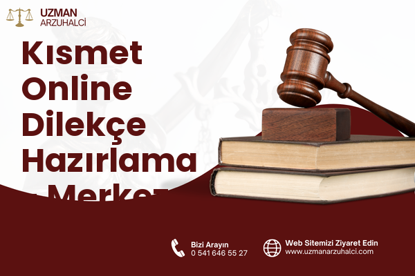 Kısmet Online Dilekçe Hazırlama - Merkez