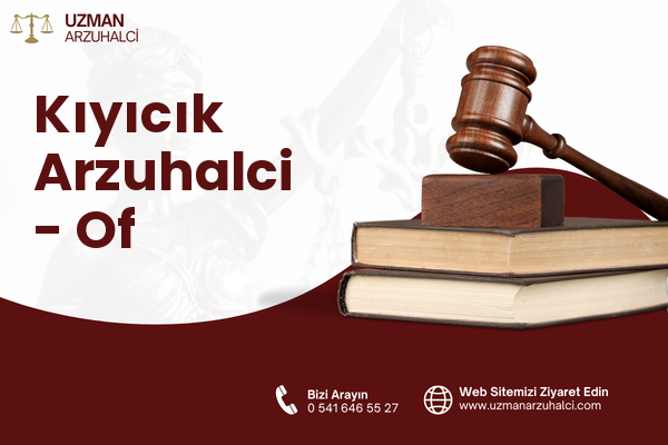 Kıyıcık Arzuhalci - Of