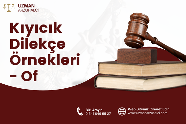 Kıyıcık Dilekçe Örnekleri - Of
