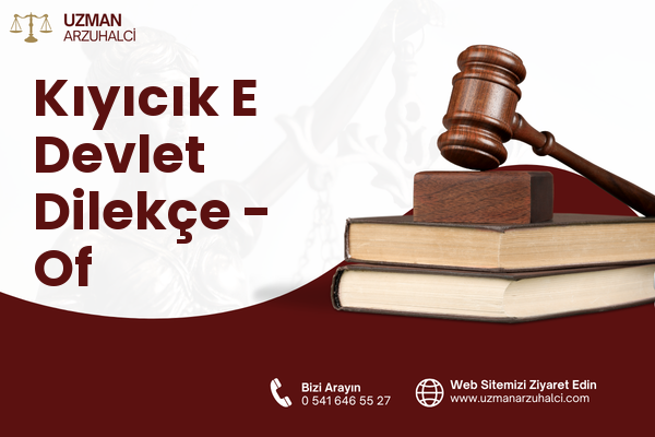 Kıyıcık E Devlet Dilekçe - Of