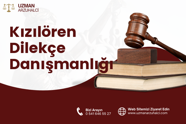 Kızılören Dilekçe Danışmanlığı