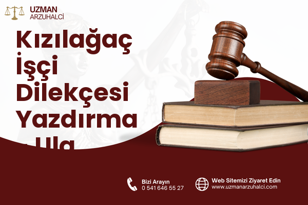 Kızılağaç İşçi Dilekçesi Yazdırma - Ula