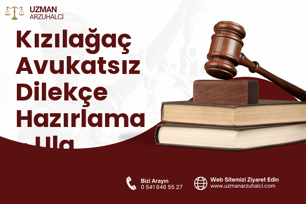 Kızılağaç Avukatsız Dilekçe Hazırlama - Ula