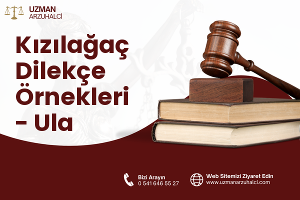 Kızılağaç Dilekçe Örnekleri - Ula