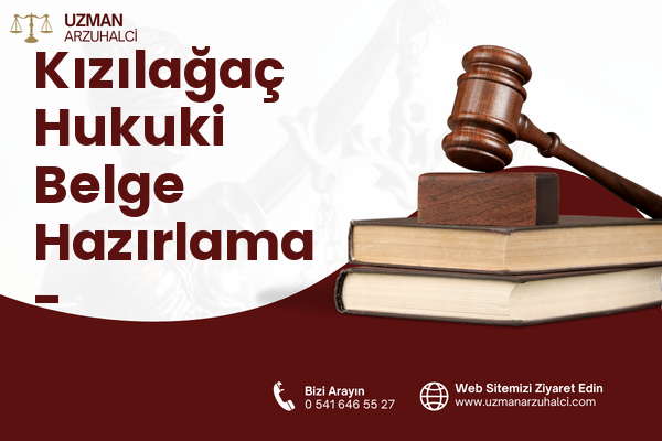Kızılağaç Hukuki Belge Hazırlama - Muratpaşa