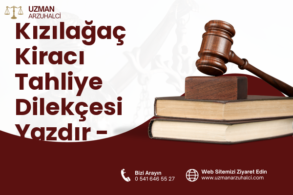 Kızılağaç Kiracı Tahliye Dilekçesi Yazdır - Muratpaşa