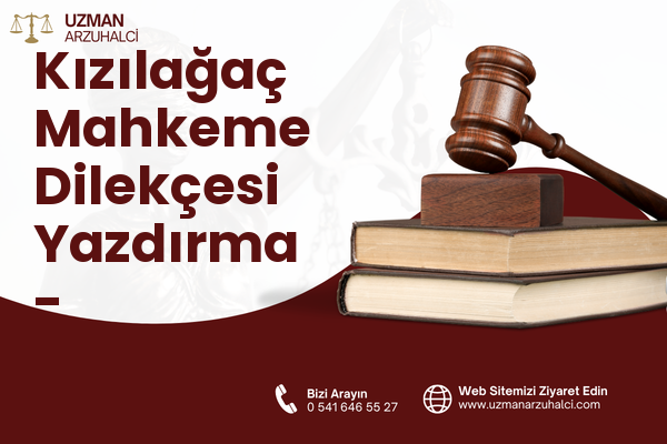 Kızılağaç Mahkeme Dilekçesi Yazdırma - Saimbeyli