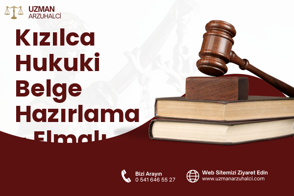 Kızılca Hukuki Belge Hazırlama - Elmalı