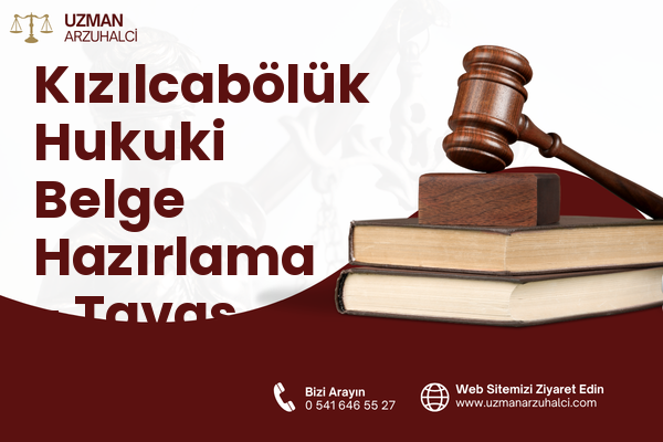 Kızılcabölük Hukuki Belge Hazırlama - Tavas