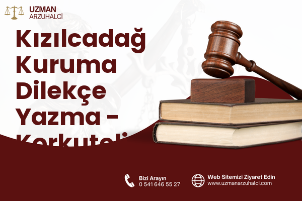 Kızılcadağ Kuruma Dilekçe Yazma - Korkuteli