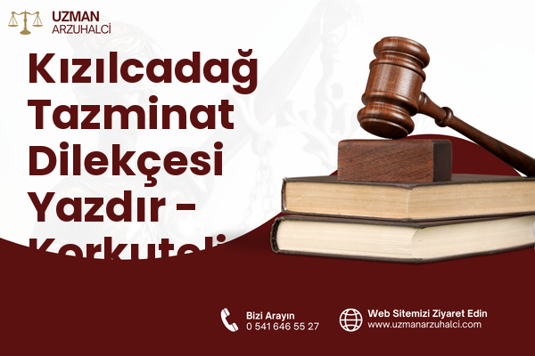 Kızılcadağ Tazminat Dilekçesi Yazdır - Korkuteli