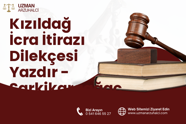 Kızıldağ İcra İtirazı Dilekçesi Yazdır - Şarkikaraağaç