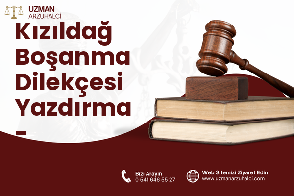 Kızıldağ Boşanma Dilekçesi Yazdırma - Karaisalı