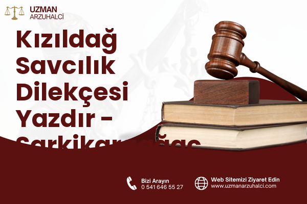 Kızıldağ Savcılık Dilekçesi Yazdır - Şarkikaraağaç