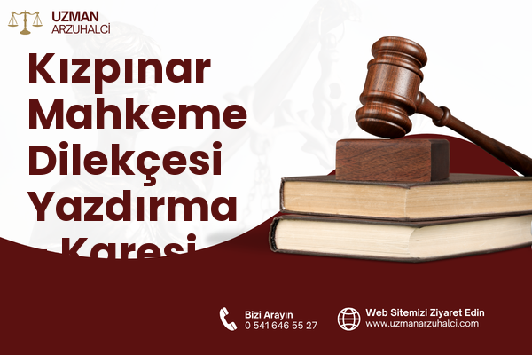 Kızpınar Mahkeme Dilekçesi Yazdırma - Karesi