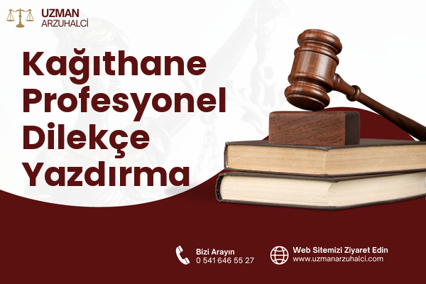 Kağıthane Profesyonel Dilekçe Yazdırma