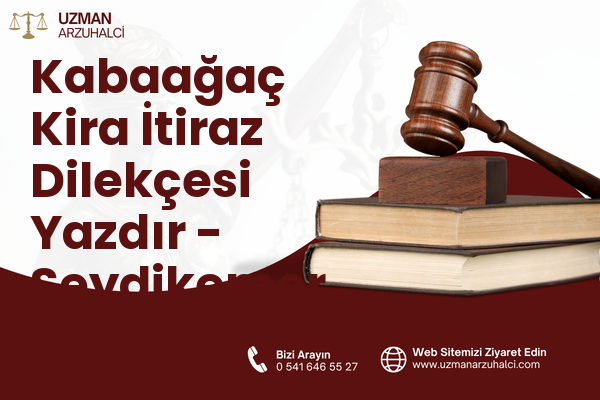 Kabaağaç Kira İtiraz Dilekçesi Yazdır - Seydikemer