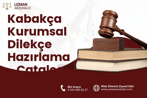 Kabakça Kurumsal Dilekçe Hazırlama - Çatalca