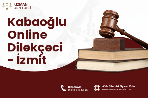 Kabaoğlu Online Dilekçeci - İzmit