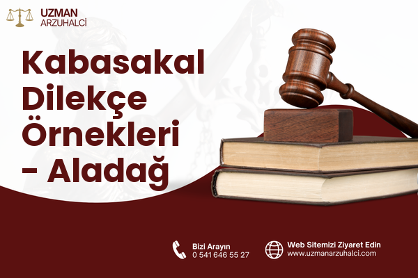 Kabasakal Dilekçe Örnekleri - Aladağ