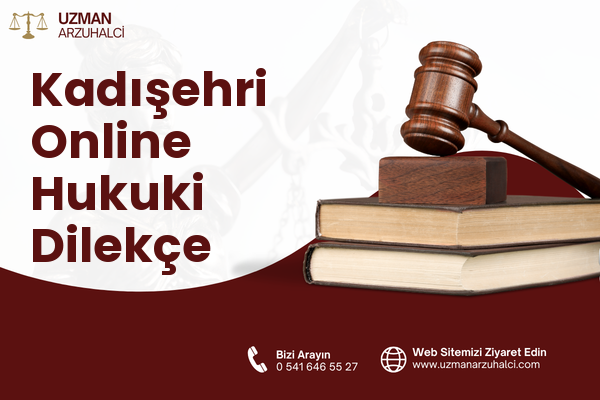 Kadışehri Online Hukuki Dilekçe