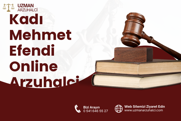 Kadı Mehmet Efendi Online Arzuhalci - Beyoğlu