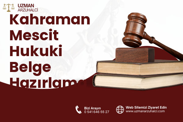 Kahraman Mescit Hukuki Belge Hazırlama - Konak