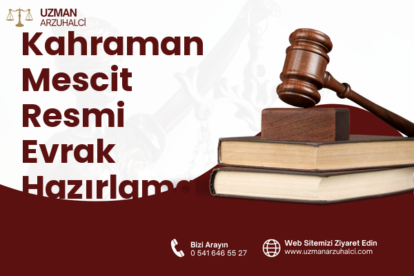 Kahraman Mescit Resmi Evrak Hazırlama - Konak