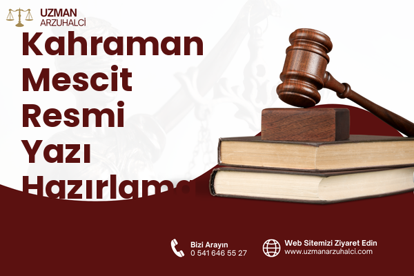 Kahraman Mescit Resmi Yazı Hazırlama - Konak