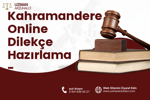 Kahramandere Online Dilekçe Hazırlama - Güzelbahçe