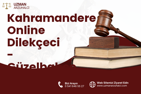 Kahramandere Online Dilekçeci - Güzelbahçe