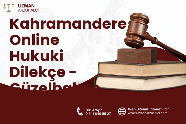 Kahramandere Online Hukuki Dilekçe - Güzelbahçe