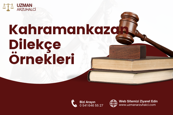 Kahramankazan Dilekçe Örnekleri