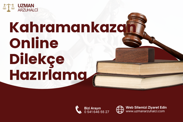 Kahramankazan Online Dilekçe Hazırlama
