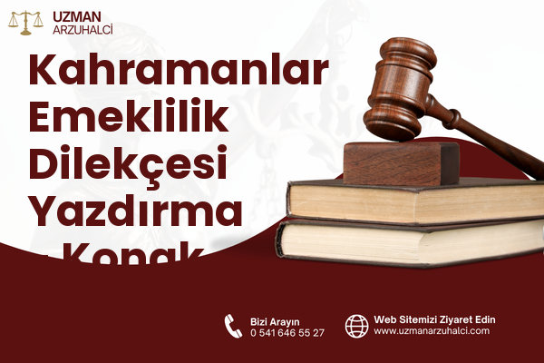 Kahramanlar Emeklilik Dilekçesi Yazdırma - Konak