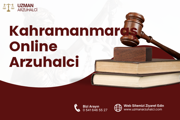 Kahramanmaraş Online Arzuhalci
